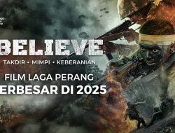 ANGKAT KISAH INSPIRATIF JENDERAL AGUS SUBIYANTO, FILM “BELIEVE: TAKDIR, MIMPI DAN KEBERANIAN” SIAP TAYANG DI BIOSKOP